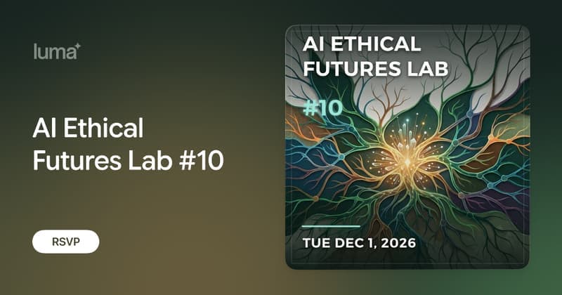 AI Ethical Futures Lab number 10 event artwork for Tuesday, December 1, 2026.