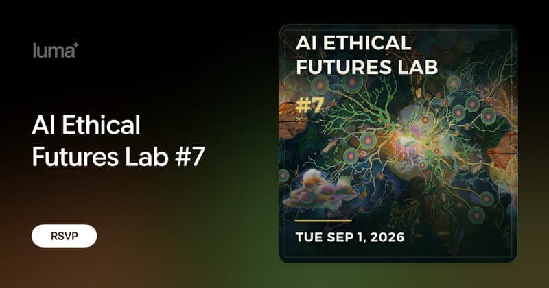AI Ethical Futures Lab number 7 event artwork for Tuesday, September 1, 2026.
