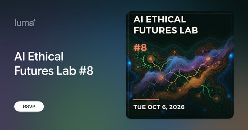 AI Ethical Futures Lab number 8 event artwork for Tuesday, October 6, 2026.