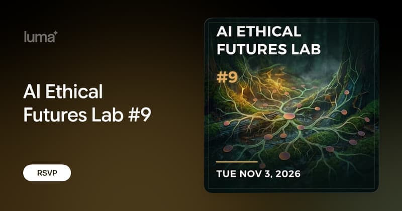 AI Ethical Futures Lab number 9 event artwork for Tuesday, November 3, 2026.