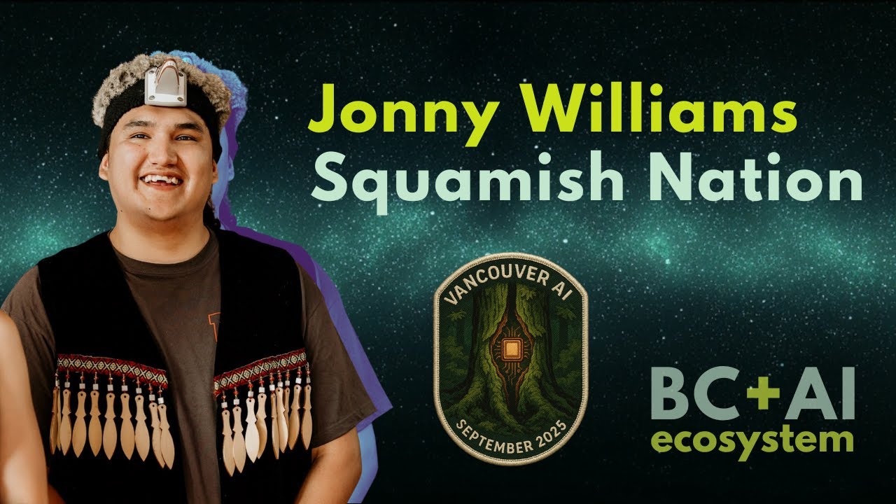 AI, Language & Squamish Culture: Jonny Williams at Vancouver AI Meetup