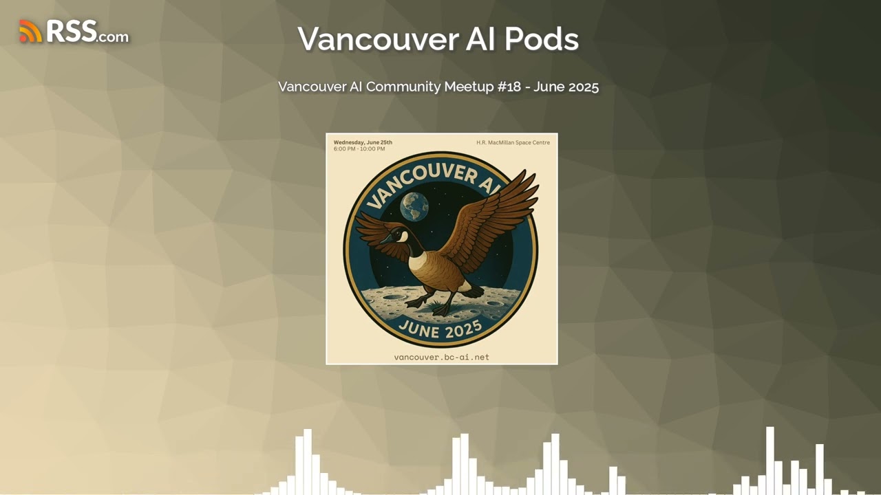 Vancouver AI Community Meetup #18 - June 2025