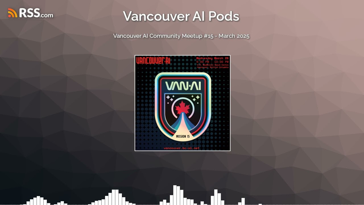 Vancouver AI Community Meetup #15 - March 2025